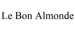 LE BON ALMONDE trademark