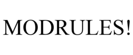 MODRULES! trademark