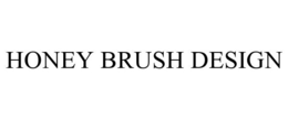 HONEY BRUSH DESIGN trademark