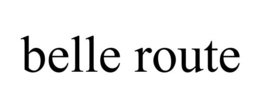 BELLE ROUTE trademark
