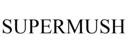 SUPERMUSH trademark