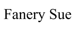 FANERY SUE trademark