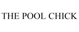 THE POOL CHICK trademark