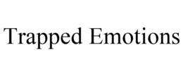 TRAPPED EMOTIONS trademark