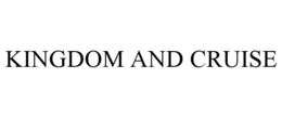 KINGDOM AND CRUISE trademark