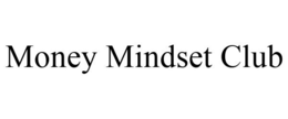MONEY MINDSET CLUB trademark
