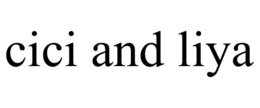 CICI AND LIYA trademark