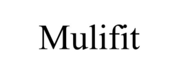 MULIFIT trademark