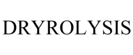 DRYROLYSIS trademark