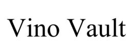 VINO VAULT trademark