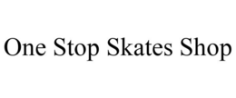 ONE STOP SKATES SHOP trademark