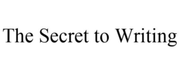 THE SECRET TO WRITING trademark