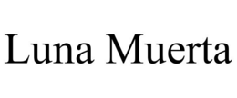 LUNA MUERTA trademark