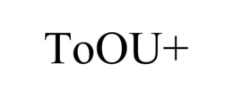 TOOU+ trademark