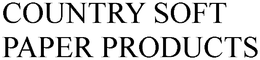 COUNTRY SOFT PAPER PRODUCTS trademark