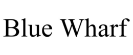 BLUE WHARF trademark