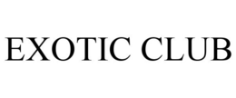 EXOTIC CLUB trademark