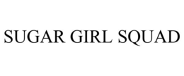 SUGAR GIRL SQUAD trademark