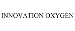 INNOVATION OXYGEN trademark