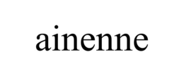 AINENNE trademark