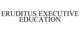 ERUDITUS EXECUTIVE EDUCATION trademark