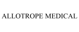 ALLOTROPE MEDICAL trademark