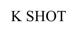 K SHOT trademark