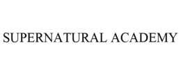 SUPERNATURAL ACADEMY trademark