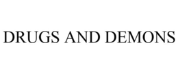 DRUGS AND DEMONS trademark