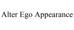 ALTER EGO APPEARANCE trademark