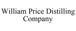 WILLIAM PRICE DISTILLING COMPANY trademark