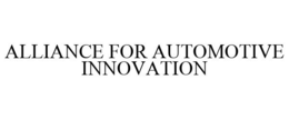 ALLIANCE FOR AUTOMOTIVE INNOVATION trademark