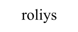 ROLIYS trademark