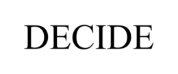 DECIDE trademark