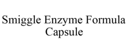 SMIGGLE ENZYME FORMULA CAPSULE trademark