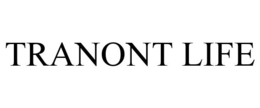 TRANONT LIFE trademark