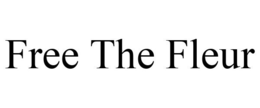 FREE THE FLEUR trademark