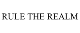 RULE THE REALM trademark