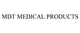 MDT MEDICAL PRODUCTS trademark