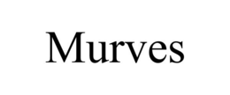 MURVES trademark