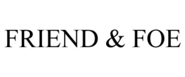 FRIEND & FOE trademark