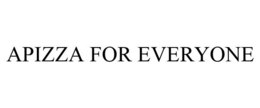 APIZZA FOR EVERYONE trademark