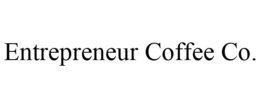 ENTREPRENEUR COFFEE CO. trademark