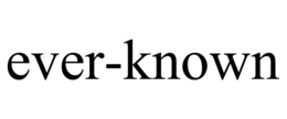 EVER-KNOWN trademark