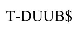 T-DUUB$ trademark