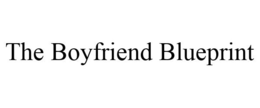 THE BOYFRIEND BLUEPRINT trademark