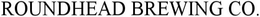 ROUNDHEAD BREWING CO. trademark
