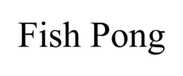 FISH PONG trademark