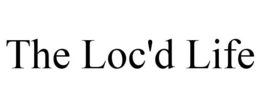 THE LOC'D LIFE trademark