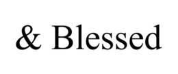 & BLESSED trademark